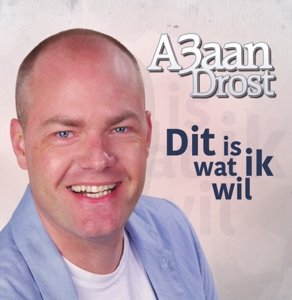 Cover for A3aan Drost · Dit Is Wat Ik Wil (CD) (2015)