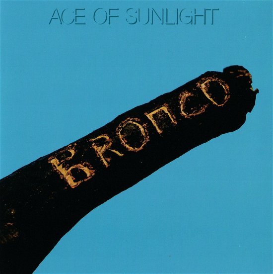 Cover for Bronco · Ace Of Sunlight (CD) (2020)