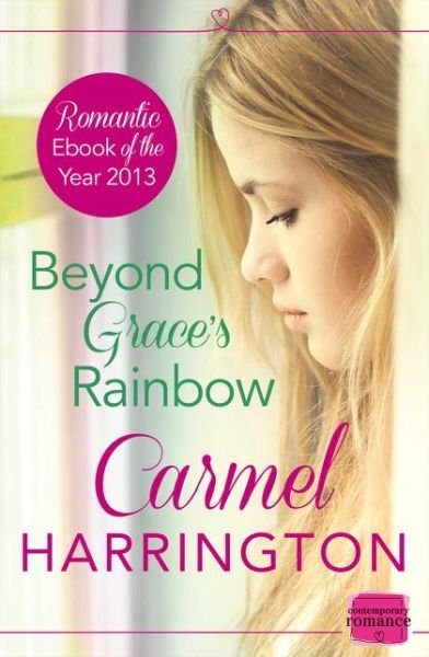Cover for Carmel Harrington · Beyond Grace’s Rainbow (Paperback Bog) (2013)