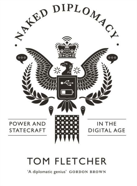 Cover for Tom Fletcher · Naked Diplomacy (Bound Book) (2016)