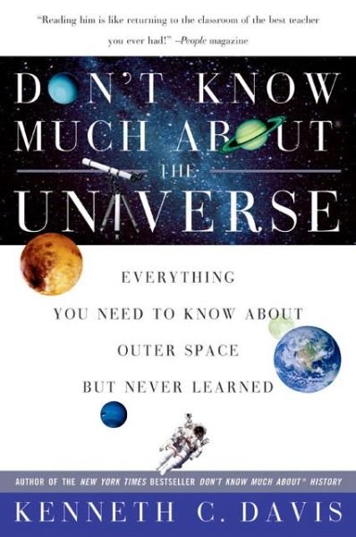 Cover for Kenneth C. Davis · Don't Know Much About the Universe: Everything You Need to Know About Outer Space but Never Learned (Taschenbuch) [Reprint edition] (2004)