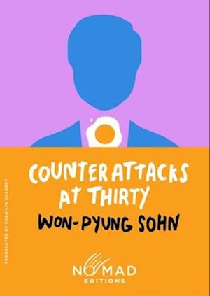 Cover for Won-pyung Sohn · Counterattacks at Thirty (Nomad Edition): A Novel (Paperback Book) (2026)
