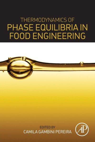 Cover for Camila Pereira · Thermodynamics of Phase Equilibria in Food Engineering (Paperback Book) (2018)