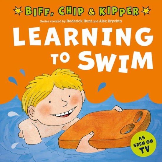 Learning to Swim (First Experiences with Biff, Chip & Kipper) - Roderick Hunt - Książki - Oxford University Press - 9780192785565 - 7 lipca 2022