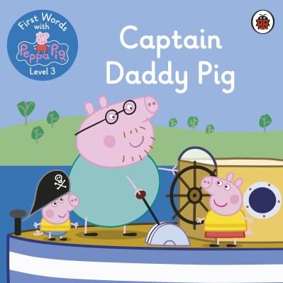 Cover for Peppa Pig · First Words with Peppa Level 3 - Captain Daddy Pig (Pocketbok) (2021)