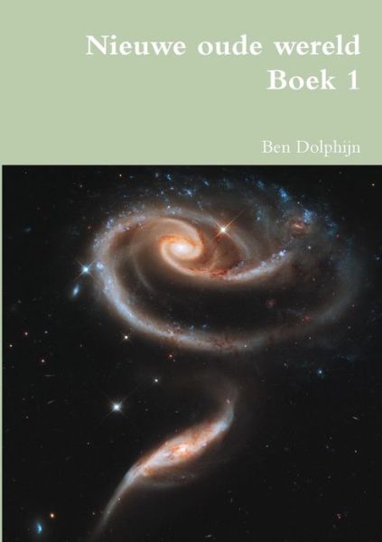 Cover for Ben Dolphijn · Nieuwe oude wereld Boek 1 (Paperback Book) (2019)