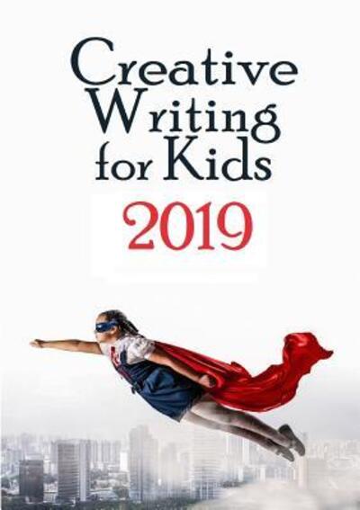 Cover for Amanda J Harrington · Creative Writing for Kids 2019 (Paperback Book) (2018)