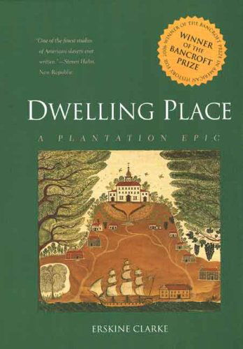 Cover for Erskine Clarke · Dwelling Place: a Plantation Epic (Paperback Book) (2007)