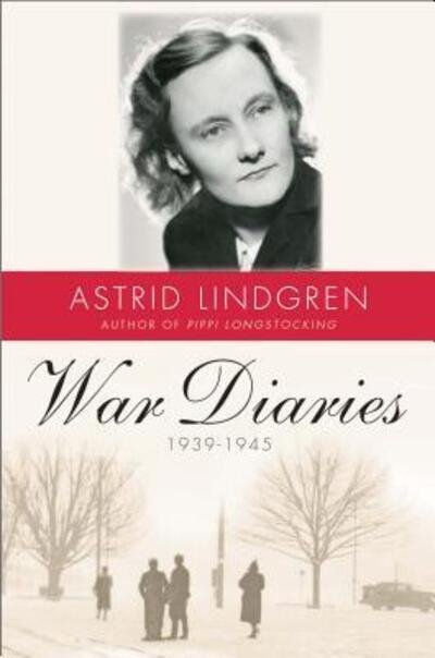 Cover for Astrid Lindgren · War Diaries, 1939-1945 (Bok) (2018)