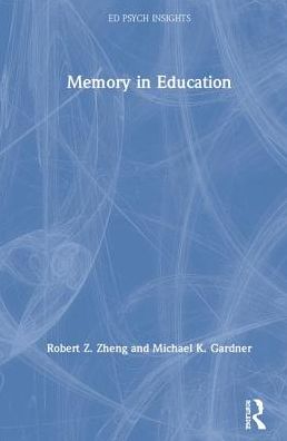 Cover for Robert Z. Zheng · Memory in Education - Ed Psych Insights (Hardcover Book) (2019)