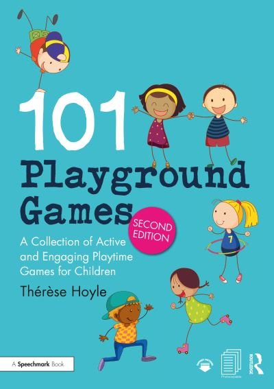 Cover for Hoyle, Therese (Education consultant) · 101 Playground Games: A Collection of Active and Engaging Playtime Games for Children (Pocketbok) (2021)