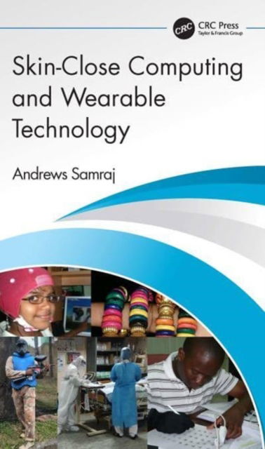 Samraj, Andrews (Mahendra Engineering College, Tamil Nadu, India) · Skin-Close Computing and Wearable Technology (Paperback Book) (2024)