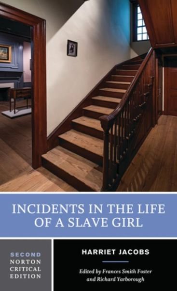 Cover for Harriet Jacobs · Incidents in the Life of a Slave Girl: A Norton Critical Edition - Norton Critical Editions (Taschenbuch) [Second edition] (2019)