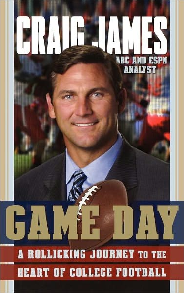 Cover for James Craig · Game Day: a Rollicking Journey to the Heart of College Football (Hardcover Book) (2009)