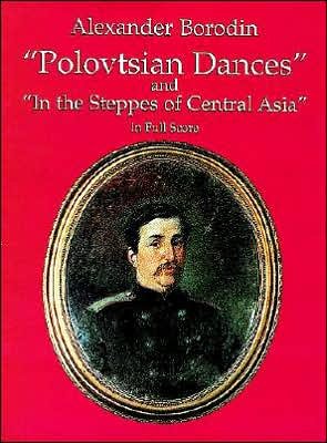 Cover for Music Scores · &quot;Polovtsian Dances&quot; and &quot;In the Steppes of Central Asia&quot; in Full Score (Dover Music Scores) (Pocketbok) (1997)
