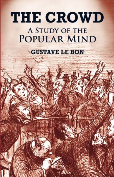 The Crowd - Gustave Le Bon - Livros - Dover Publications Inc. - 9780486419565 - 28 de março de 2003