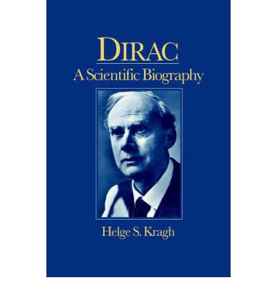 Cover for Kragh, Helge (Cornell University, New York) · Dirac: A Scientific Biography (Paperback Book) (2005)