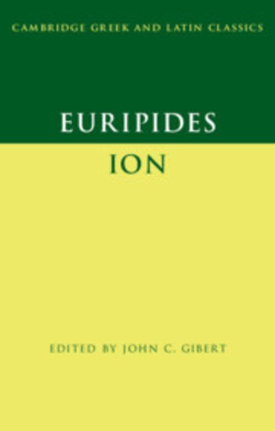 Euripides: Ion - Cambridge Greek and Latin Classics - Euripides - Books - Cambridge University Press - 9780521596565 - October 17, 2019