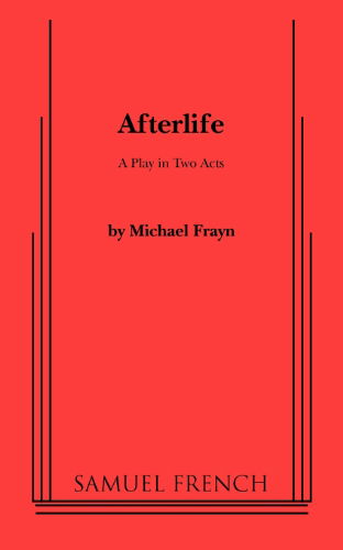 Afterlife - Michael Frayn - Kirjat - Samuel French Ltd - 9780573696565 - perjantai 28. lokakuuta 2011