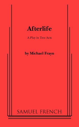 Afterlife - Michael Frayn - Books - Samuel French Ltd - 9780573696565 - October 28, 2011