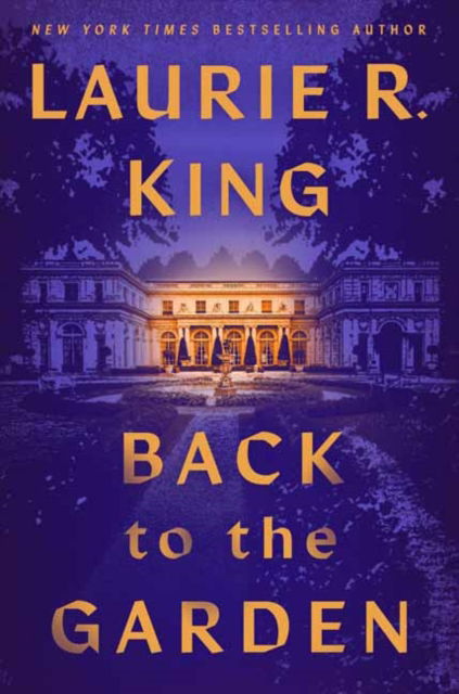 Cover for Laurie R. King · Back to the Garden: A Novel (Hardcover Book) (2022)