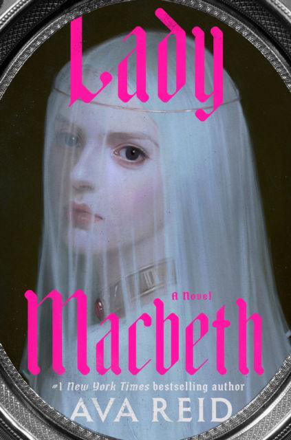 Cover for Ava Reid · Lady Macbeth (Hardcover Book) (2024)