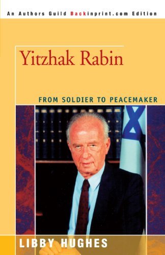 Yitzhak Rabin: From Soldier to Peacemaker - Libby Hughes - Böcker - iUniverse - 9780595348565 - 22 april 2005