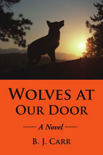 Cover for B Carr · Wolves at Our Door (Paperback Book) (2007)