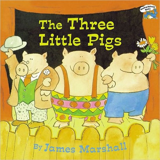 Cover for James Marshall · The Three Little Pigs (Turtleback School &amp; Library Binding Edition) (Reading Railroad Books) (Hardcover Book) [Turtleback School &amp; Library Binding edition] (2000)