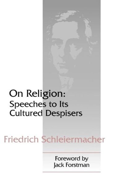 Cover for Friedrich Schleiermacher · On Religion: Speeches to Its Cultured Despisers (Taschenbuch) (1994)