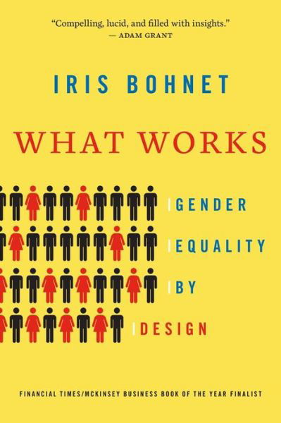 Cover for Iris Bohnet · What Works: Gender Equality by Design (Paperback Book) (2018)