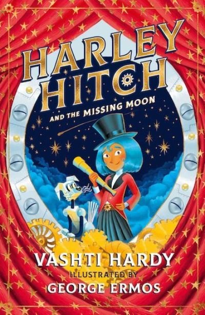 Harley Hitch and the Missing Moon - Harley Hitch - Vashti Hardy - Livros - Scholastic - 9780702302565 - 6 de janeiro de 2022