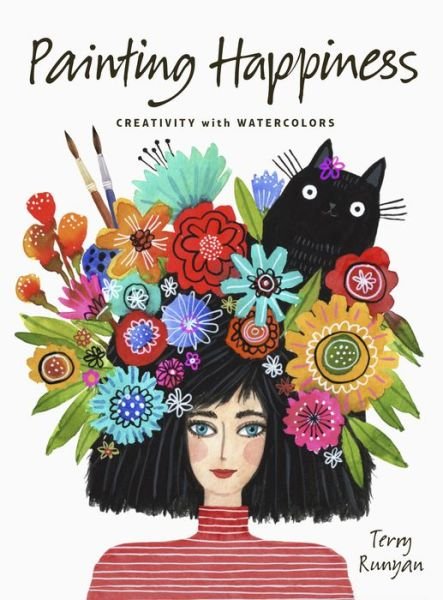 Cover for Terry Runyan · Painting Happiness: Creativity with Watercolors - Painting (Paperback Book) (2022)