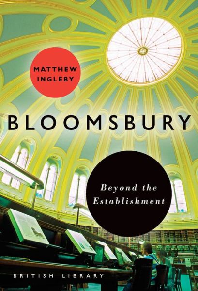 Cover for Matthew Ingleby · Bloomsbury: Beyond the Establishment - BL London (Pocketbok) (2017)