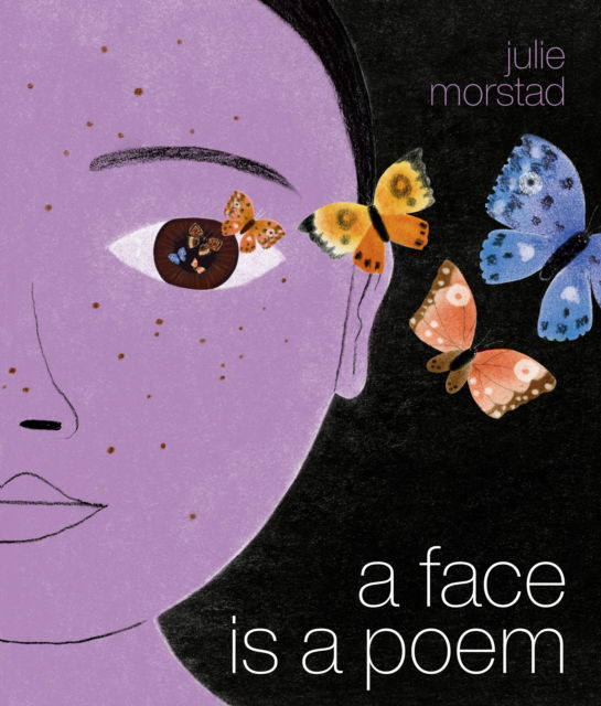 Cover for Julie Morstad · A Face Is a Poem (Inbunden Bok) (2024)