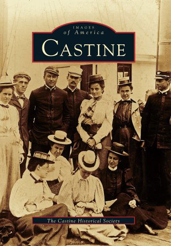 Cover for Castine Historical Society · Castine (Images of America Images of America) (Images of America (Arcadia Publishing)) (Paperback Book) [1st edition] (1996)