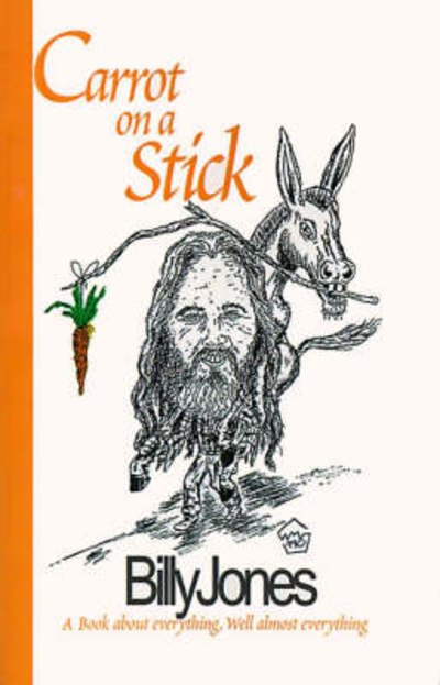 Cover for Billy Jones · Carrot on a Stick (Innbunden bok) (2000)