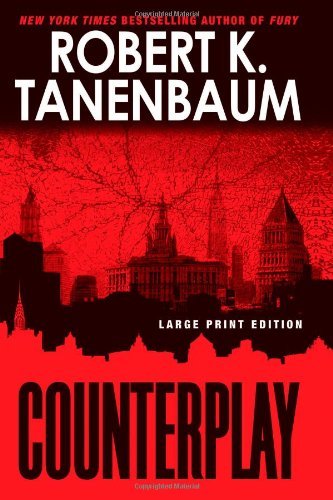Cover for Robert K. Tanenbaum · Counterplay (Hardcover Book) [Large Print edition] (2006)