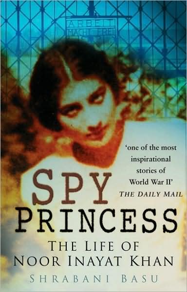 Cover for Shrabani Basu · Spy Princess: The Life of Noor Inayat Khan (Taschenbuch) [UK edition] (2008)