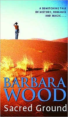 Sacred Ground - Barbara Wood - Books - Little, Brown Book Group - 9780751531565 - October 3, 2002