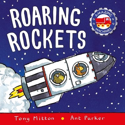 Cover for Tony Mitton · Amazing Machines: Roaring Rockets (Hardcover Book) (2017)