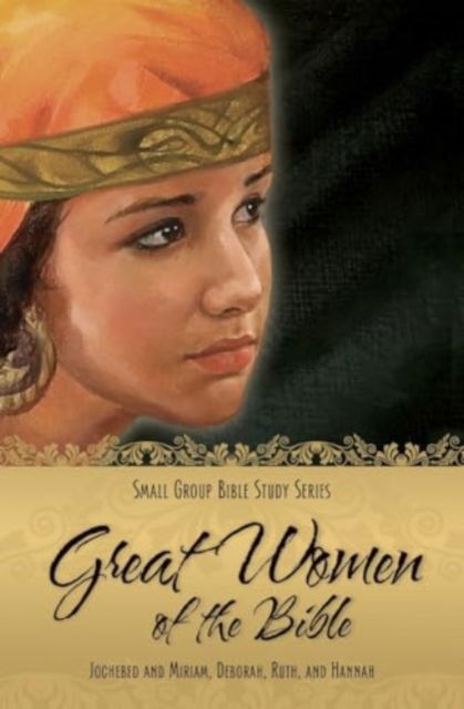 Great Women of the Bible : ll - Concordia Publishing House - Books - Concordia Publishing House - 9780758615565 - 2007