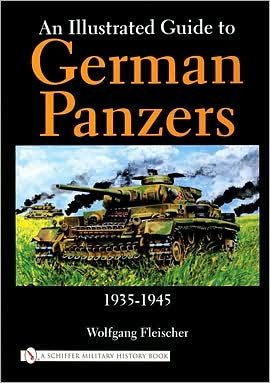 Cover for Wolfgang Fleischer · An Illustrated Guide to German Panzers 1935-1945 (Hardcover bog) (2002)