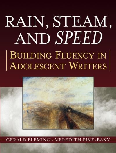 Cover for Gerald Fleming · Rain, Steam, and Speed: Building Fluency in Adolescent Writers (Paperback Book) (2004)
