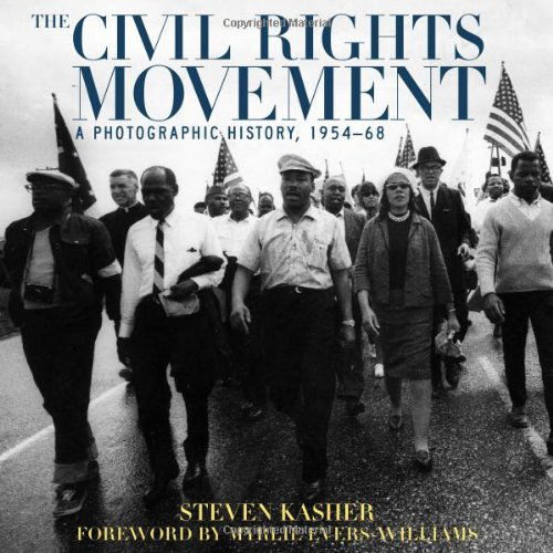 Cover for Steven Kasher · The Civil Rights Movement: A Photographic History, 1954-68 (Paperback Book) (1996)