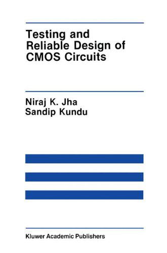 Cover for N. K. Jha · Testing and Reliable Design of Cmos Circuits - the Springer International Series in Engineering and Computer Science (Hardcover Book) (1989)
