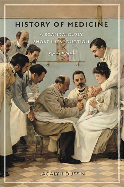 Cover for Jacalyn Duffin · History of Medicine: A Scandalously Short Introduction (Paperback Book) [2 Revised edition] (2010)