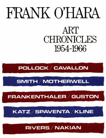 Art Chronicles, 1954-1966 - Frank O'hara - Books - George Braziller - 9780807607565 - November 17, 1990