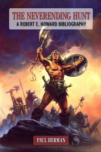 Cover for Paul Herman · The Neverending Hunt: a Bibliography of Robert E. Howard (Paperback Bog) (2024)