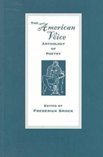 Cover for Frederick Smock · The American Voice Anthology of Poetry (Pocketbok) (1998)